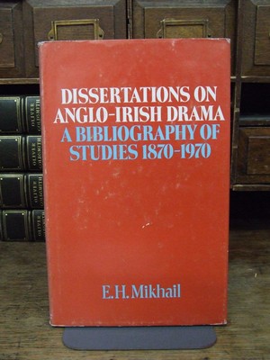 Seller image for Dissertations on Anglo-Irish Drama: A Bibliography of Studies 1870-1970 for sale by Kennys Bookstore