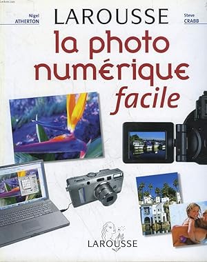 Imagen del vendedor de LAROUSSE - LA PHOTO NUMERIQUE FACILE a la venta por Le-Livre