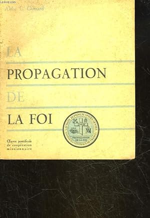 Seller image for LA PROPAGATION DE LA FOI for sale by Le-Livre
