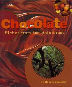 Imagen del vendedor de Chocolate: Riches from the Rainforest a la venta por cookbookjj