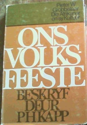 Seller image for Ons volksfeeste : Die Afrikaner en sy kultuur for sale by Chapter 1