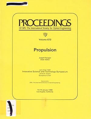 Propulsion: part of the 1988 Innovative Science and Technology Symposium: Volume 872, Proceedings...