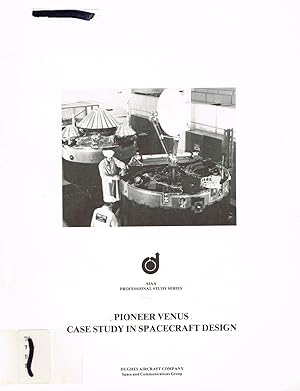 Seller image for PIONEER VENUS: CASE STUDY IN SPACECRAFT DESIGN, AIAA Professional Study Series for sale by SUNSET BOOKS