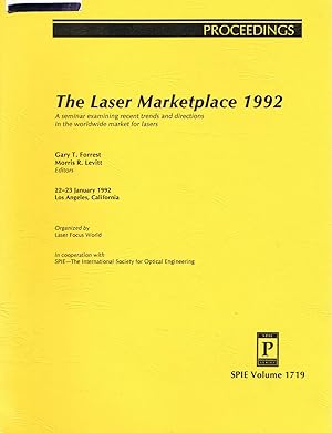 Bild des Verkufers fr The Laser Markeplace 1992: A seminar examining recent trends and directions in the worldwide market for lasers: Volume 1719, Proceedings of SPIE; 22-23 January, 1992, Los Angeles, California zum Verkauf von SUNSET BOOKS