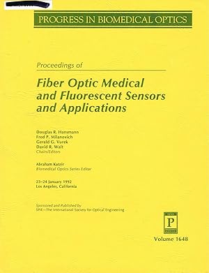 Image du vendeur pour Fiber Optic Medical and Fluorescent Sensors and Applications (PROGRESS IN BIOMEDICAL OPTICS series): Volume 1648, Proceedings of SPIE; 23-24 January 1992, Los Angeles, California mis en vente par SUNSET BOOKS