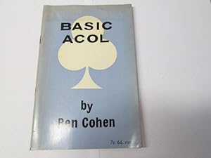 Seller image for Basic Acol: Being a Complete Summary of the Basic Rules of The Acol System of Contract Bridge for sale by Goldstone Rare Books