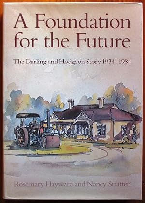 A Foundation for the Future the Darling and Hodgson Story 1934-1984