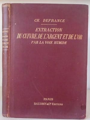 Extraction du cuivre, de l'argent et de l'or par la voie humide