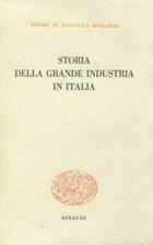 STORIA DELLA GRANDE INDUSTRIA, Torino, Einaudi Giulio, 1959