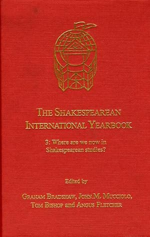 The Shakespearean International Yearbook 3: Where are we now in Shakespearean Studies?