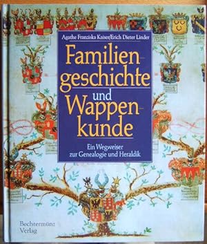 Seller image for Familiengeschichte und Wappenkunde : Ein Wegweiser zur Genealogie und Heraldik for sale by Antiquariat Blschke