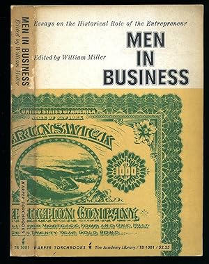 Bild des Verkufers fr Men In Business; Essays on the Historical Role of the Entrepreneur, with Additional Essays on American Business Leaders by William Miller, not included in the original edition. zum Verkauf von Little Stour Books PBFA Member