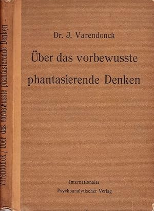 Seller image for ber das vorbewute phantasierende Denken. Mit einem Geleitwort von Sigm. Freud. (Autor. bers. a.d. Englischen v. Anna Freud.) for sale by Antiquariat Krikl