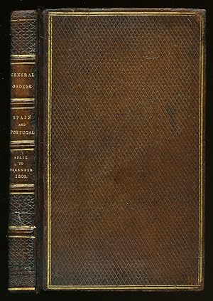 Seller image for General Orders. Spain and Portugal. April 27th To December 28th, 1809. Volume I [Signed] for sale by Little Stour Books PBFA Member