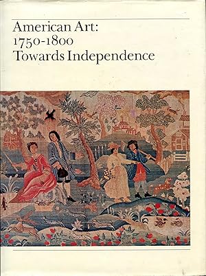Seller image for American Art, 1750-1800 : Towards Independence for sale by Pendleburys - the bookshop in the hills