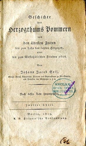 Bild des Verkufers fr Geschichte des Herzogthums Pommern von den ltesten Zeiten bis zum Tode des letzten Herzoges, oder bis zum Westphlischen Frieden 1648. Nach dessen Tode herausgegeben. Zweiter Theil. Teil 2 (von 3). zum Verkauf von Antiquariat & Buchhandlung Rose