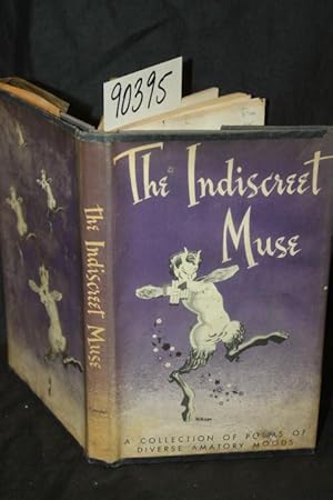 Imagen del vendedor de The Indescreet Muse Poems of Diverse Amatory Moods a la venta por Princeton Antiques Bookshop