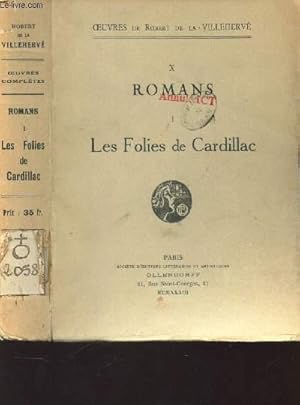 Seller image for LES FOLIES DE CARDILLAC - TOME I / (VOLUME X - ROMANS) DE LA COLLECTION "OEUVRES DE ROBERT DE LA VILLEHERVE". for sale by Le-Livre