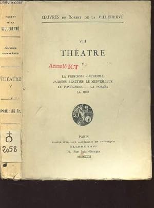 Seller image for THEATRE - TOME V - La princesse grundhil - Jacques Beautier le merveilleux - Le fontainier - La posada - La mer. for sale by Le-Livre