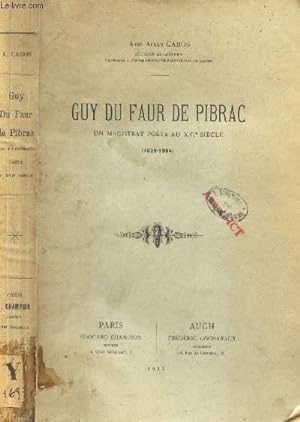 Seller image for GUY DU FAUR DE PIBRAC - UN MAGISTRAT POETE AU XVIe SIECLE - (1529-1584). for sale by Le-Livre
