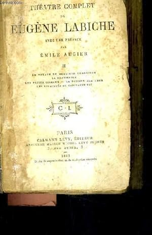 Seller image for THEATRE COMPLET DE EUGENE LABICHE / TOME 2 : LE VOYAGE DE MONSIEUR PERRICHON LA GRAMMAIRE LES PETITS OISEAUX LA POUDRE AUX YEUX LES VIVACITES DU CAPITAINE TIC. for sale by Le-Livre