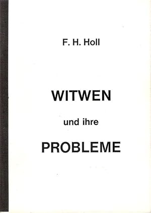 Seller image for Witwen und ihre Probleme. Ein Beitrag zur Frage d. Ein- u. Nachwirkung seelischen Geschehens bei Witwen. for sale by Brbel Hoffmann