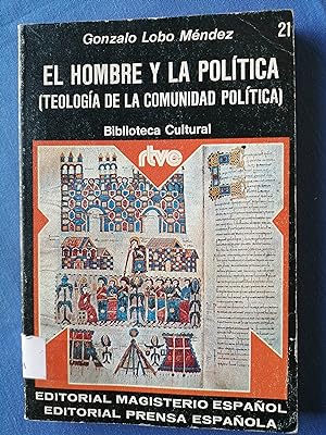Imagen del vendedor de El hombre y la poltica (teologa de la comunidad poltica) a la venta por Perolibros S.L.