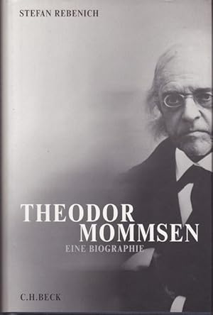 Immagine del venditore per Theodor Momsen. Eine Biographie. venduto da Ant. Abrechnungs- und Forstservice ISHGW