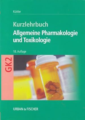 Seller image for Allgemeine Pharmakologie und Toxikologie. Kurzlehrbuch zum Gegensstandskatalog 2. Mit Einarbeitung der wichtigen Prfungsfakten. for sale by Ant. Abrechnungs- und Forstservice ISHGW