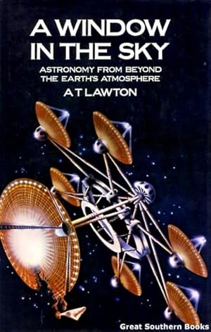 Seller image for Window in the Sky: Astronomy from Beyond the Earth's Atmosphere for sale by Great Southern Books