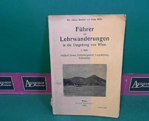 Imagen del vendedor de Fhrer fr Lehrwanderungen in die Umgebung von Wien - Heft 1: Nudorf, Donau, Leopoldsberg, Kahlenberg, Kahlenbergerdorf. a la venta por Antiquariat Deinbacher