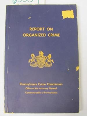 Image du vendeur pour Report on Organized Crime mis en vente par Princeton Antiques Bookshop