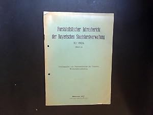 Forststatistischer Jahresbericht der Bayerischen Staatsfortverwaltung für 1924 (Heft 4). Herausge...