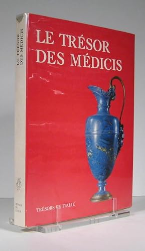 Le Trésor des Médicis. Orfèvrerie, argenterie, pierres dures