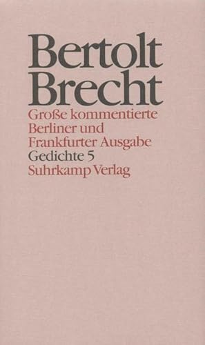 Immagine del venditore per Werke, Groe kommentierte Berliner und Frankfurter Ausgabe Gedichte. Tl.5 venduto da BuchWeltWeit Ludwig Meier e.K.