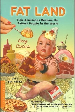 Bild des Verkufers fr Fat Land: How Americans Became the Fattest People in the World zum Verkauf von Works on Paper