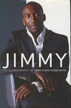 Seller image for Jimmy. The Autobiography Of Jimmy Floyd-hasselbaink for sale by Sportspages