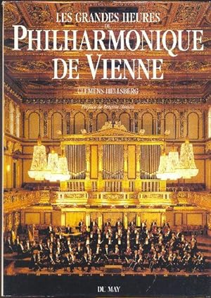 Les grandes heures du Philarmonique de Vienne.