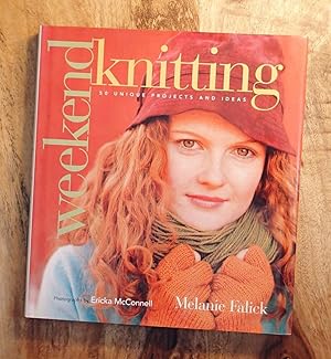 WEEKEND KNITTING : 50 Unique Projects and Ideas