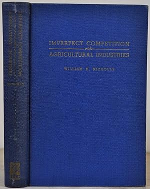 Seller image for A THEORETICAL ANALYSIS OF IMPERFECT COMPETITION with Special Application to the Agricultural Industries. Signed and inscribed by the author. for sale by Kurt Gippert Bookseller (ABAA)