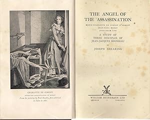 Immagine del venditore per The Angel of the Assassination : A Study of the Three Disciples of Jean-Jacques Rousseau venduto da Michael Moons Bookshop, PBFA