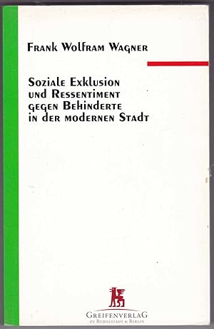 Seller image for Soziale Exklusion und Ressentiment gegen Behinderte in der modernen Stadt for sale by Kultgut