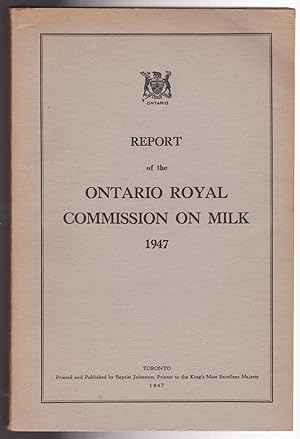Bild des Verkufers fr Report of the Ontario Royal Commission on Milk 1947 zum Verkauf von Silver Creek Books & Antiques