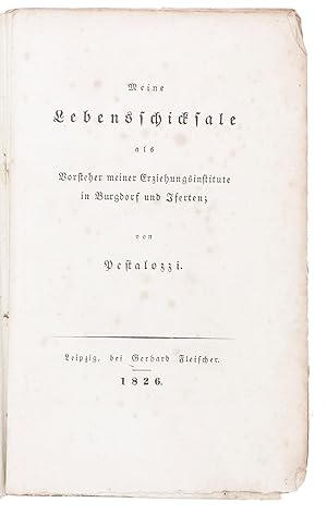 Bild des Verkufers fr Meine Lebensschicksale als Vorsteher meiner Erziehungsinstitute in Burgdorf und Iferten. Leipzig, Gerhard Fleischer, 1826. 8vo. Contemporary stiff paper wrappers. zum Verkauf von ASHER Rare Books