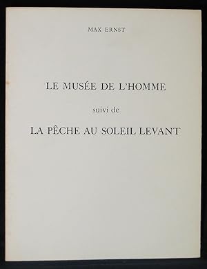 Imagen del vendedor de Le Musee de L'Homme suivi de La Peche Au Soleil Levant a la venta por Exquisite Corpse Booksellers