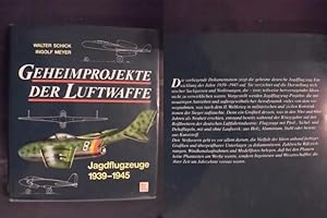 Imagen del vendedor de Geheimprojekte der Luftwaffe - Jagdflugzeuge 1939-1945 a la venta por Buchantiquariat Uwe Sticht, Einzelunter.