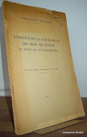 Bild des Verk�ufers f�r L'origine de la fleur de lis des rois de France au point de vue numismatique. zum Verkauf von Antiquariat Christian Strobel (VDA/ILAB)