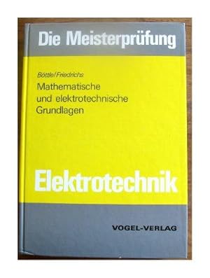 Seller image for Mathematische und elektrotechnische Grundlagen. for sale by Die Wortfreunde - Antiquariat Wirthwein Matthias Wirthwein