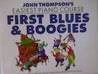 Imagen del vendedor de John Thompson's Easiest Piano Course. First Blues & Boogies a la venta por Librera Ofisierra
