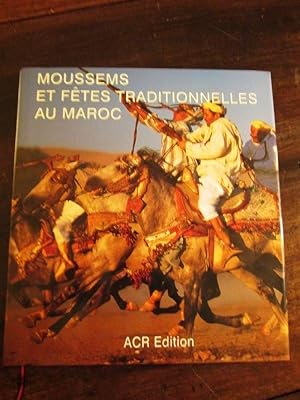 Seller image for Moussems et ftes traditionnelles au Maroc.21831 for sale by Dj Jadis